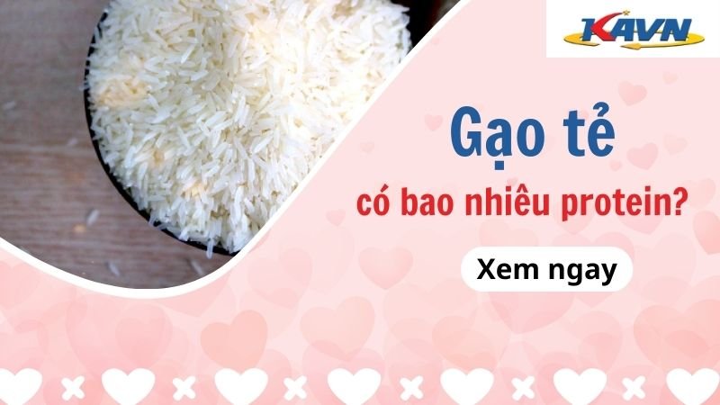 gao-te-co-bao-nhieu-protein